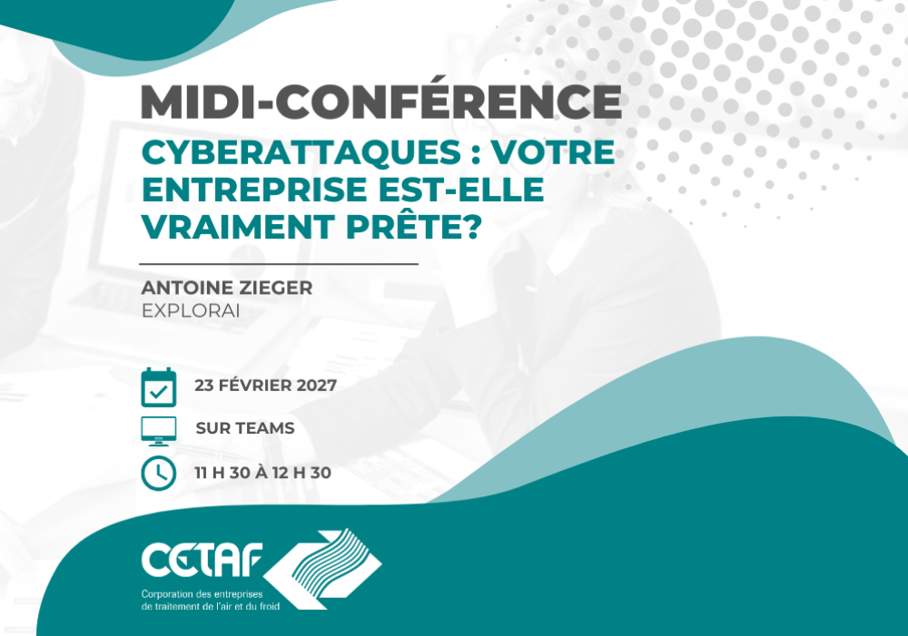 Midi-conférence | Cyberattaques : votre entreprise est-elle vraiment prête?